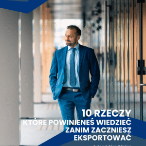 10 rzeczy które powinieneś wiedzieć zanim zaczniesz eksportować